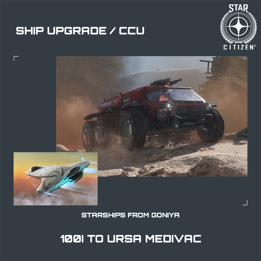 STAR CITIZEN - RSI URSA MEDIVAC UPGRADE - (CCU)