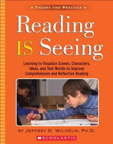 Reading Is Seeing - Paperback, by Wilhelm Jeffrey D - Very Good