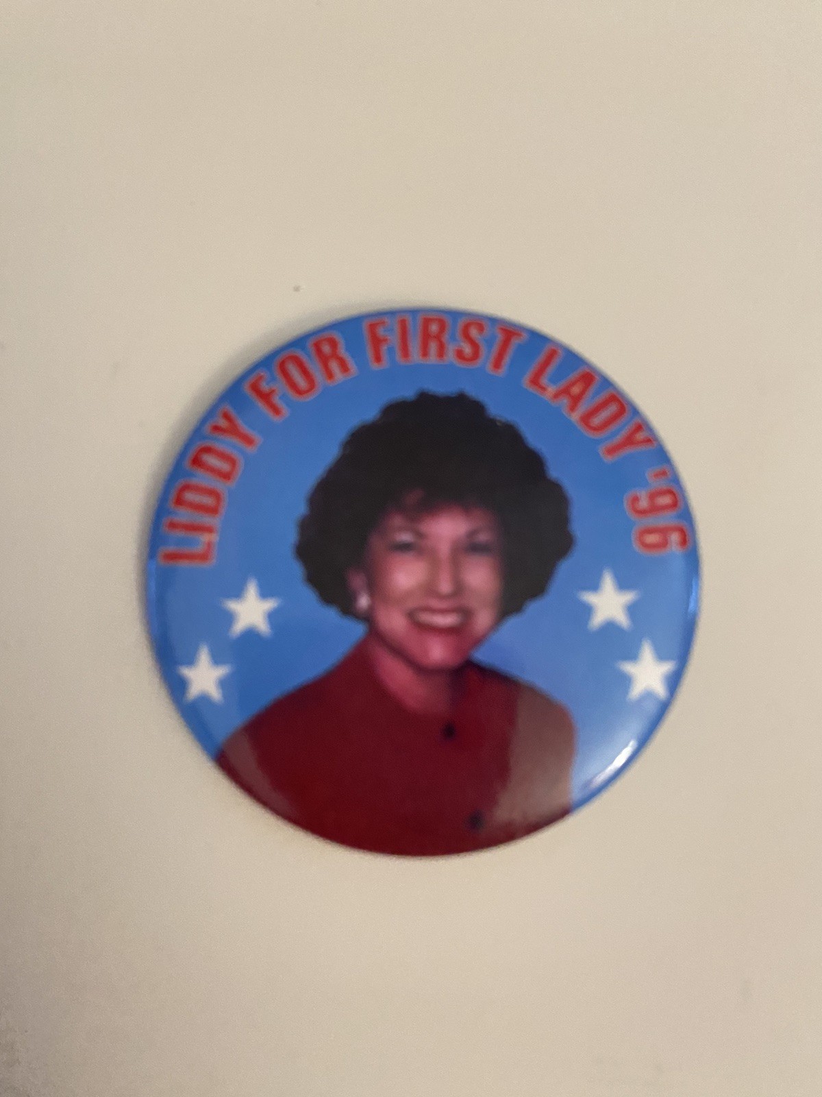 Liddy For First Lady ‘96 Pin Back Button P94