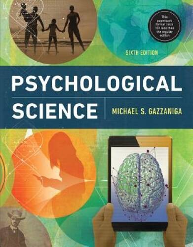 Psychological Science (Sixth Edition) - Paperback By Gazzaniga, Michael - GOOD