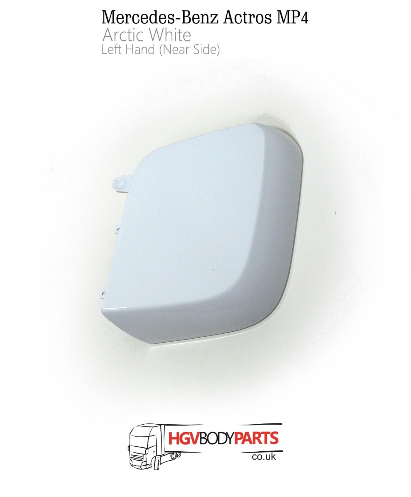 Mercedes Actros MP4 Wide Angle Mirror Cover Passenger Side Left Hand - Painted