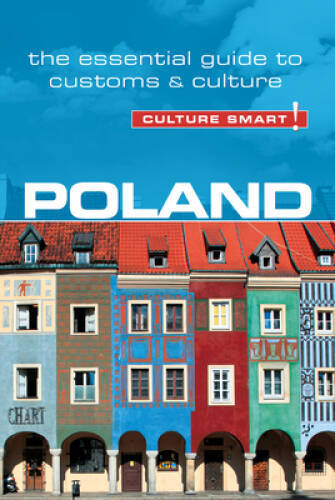 Poland - Culture Smart!: The Essential Guide to Customs & Culture - GOOD