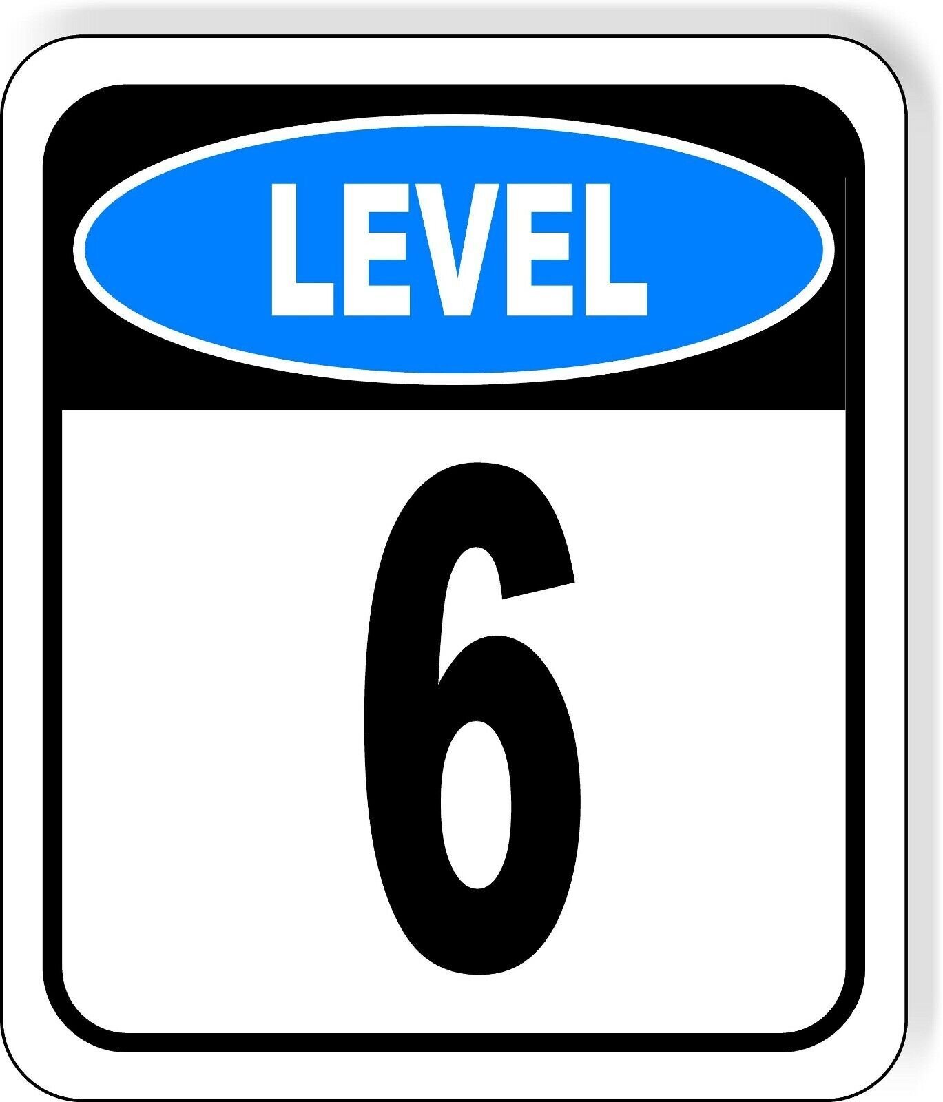 LEVEL 6 PARKING GARAGE Metal Aluminum composite sign