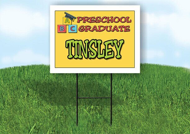 TINSLEY PRESCHOOL GRADUATE 18 in x 24 in Yard Sign Road Sign with Stand
