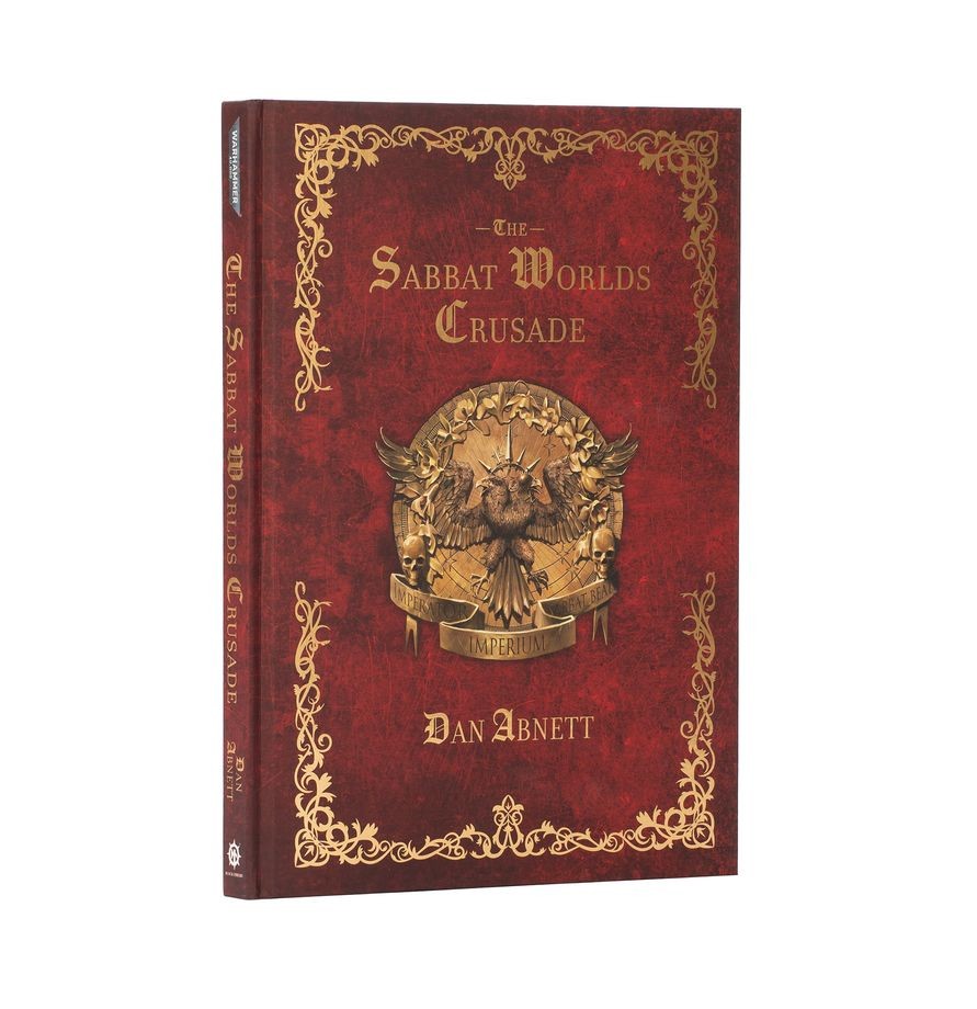 THE SABBAT WORLDS CRUSADE - WARHAMMER - BLACK LIBRARY - HARDBACK - PRESALE 7/11