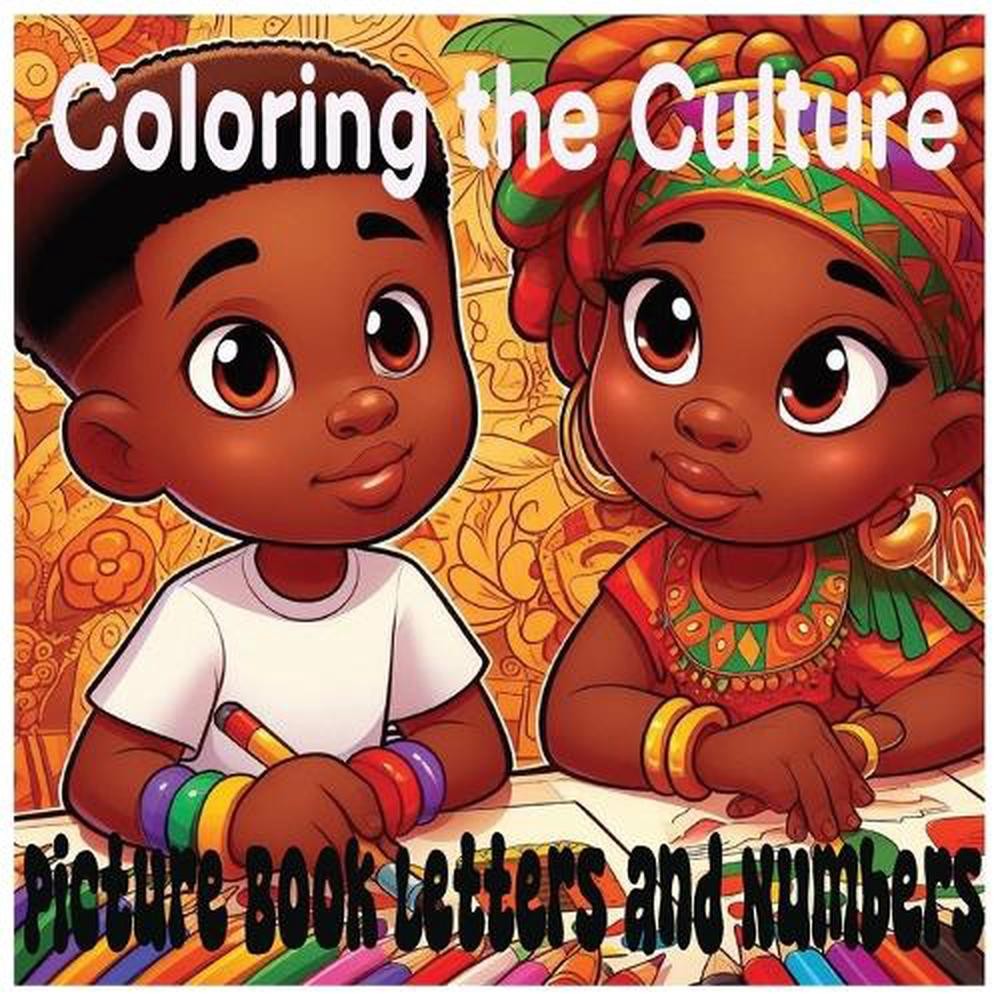 Coloring the Culture: Numbers and Letters rev.2 by Paullus L. Armstrong Paperbac