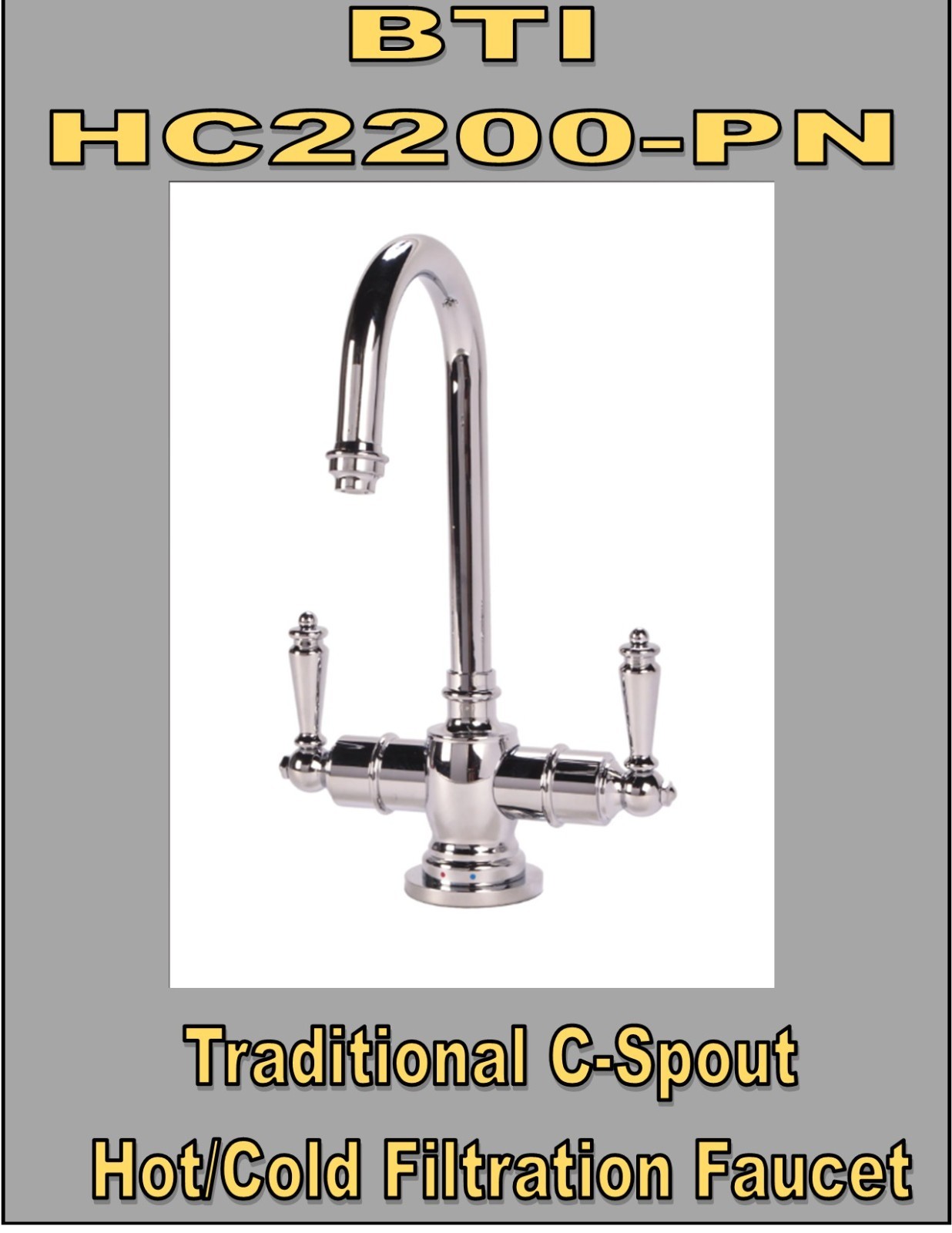 BTI HC2200-PN Filtration Faucet C-Spout Hot & Cold Polished Nickel Open Box