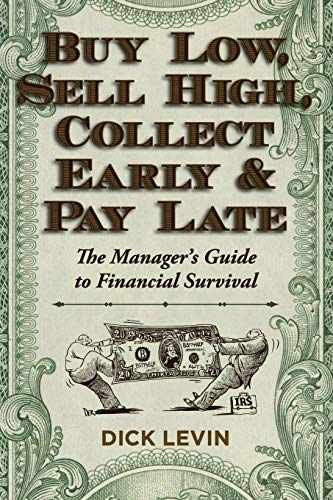 Buy Low, Sell High, Collect Early and Pay - Paperback, by Levin D. - Very Good