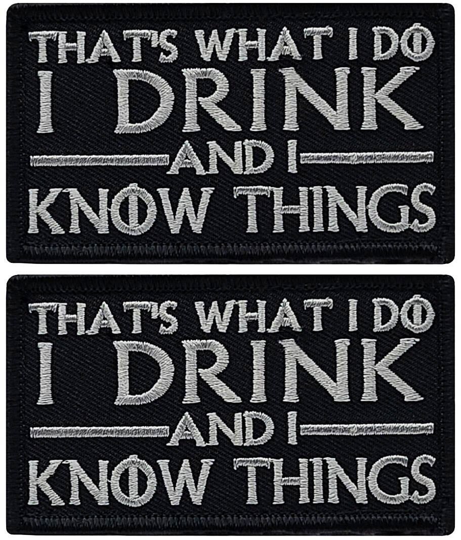 That's What I DO I Drink and I Know Things Patch | 2PC HOOK BACKING  3.5"x2"
