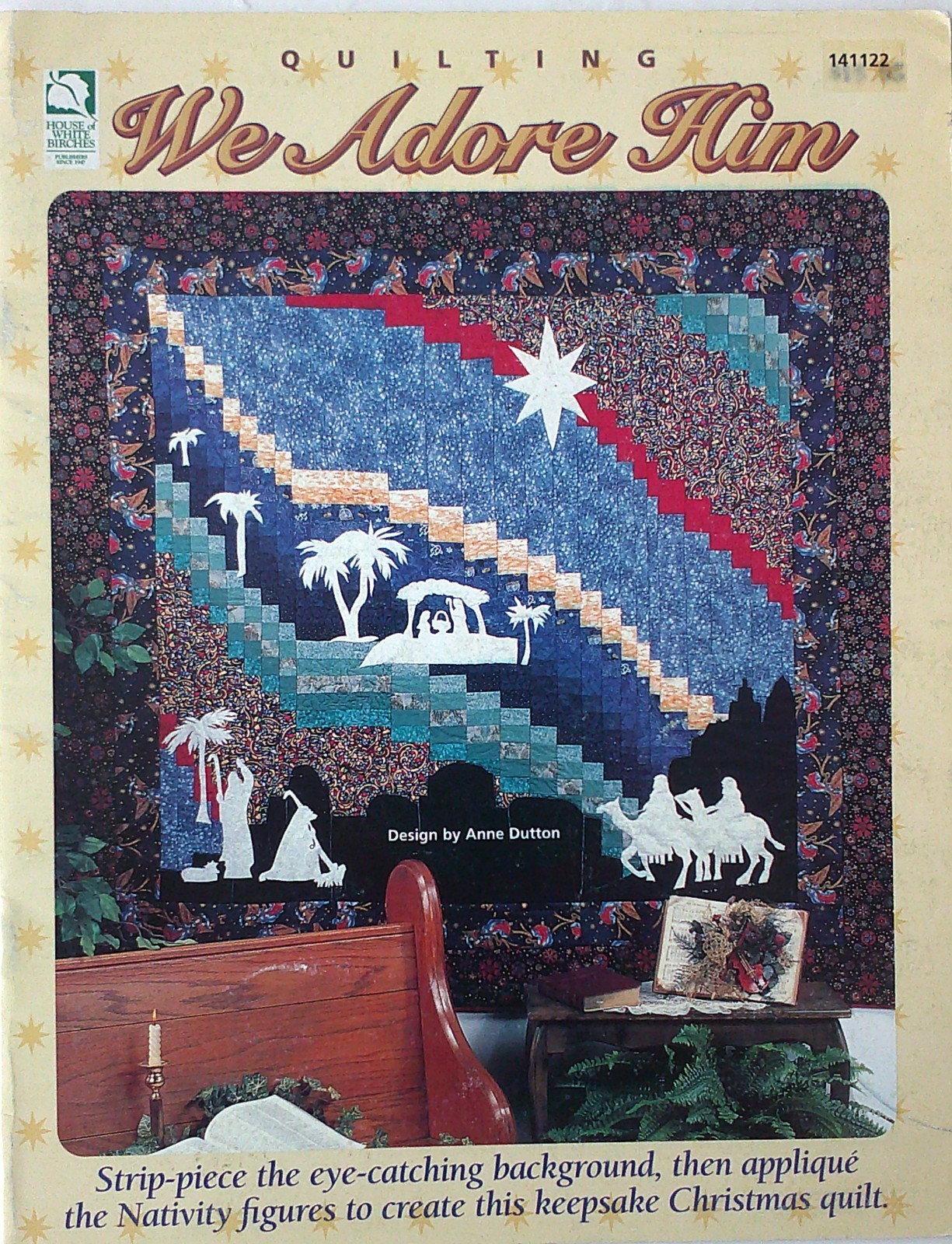 House of White Birches We Adore Him 76 1/2"x71 1/2" Anne Dutton Quilt Pattern