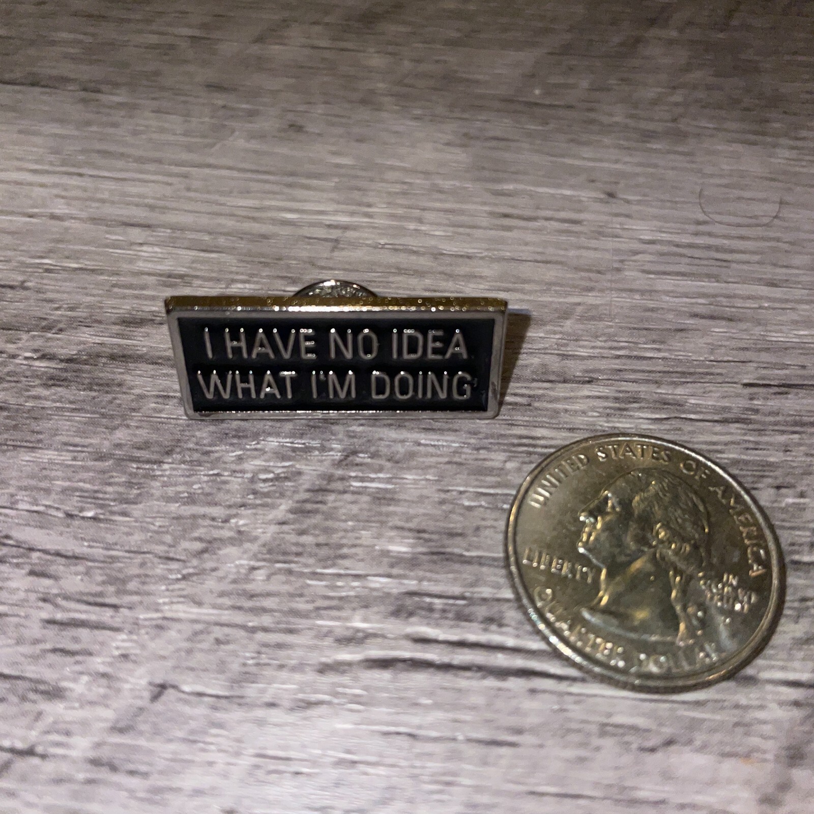 "I Have No Idea What I'm Doing" Funny Collectible Enamel Pin