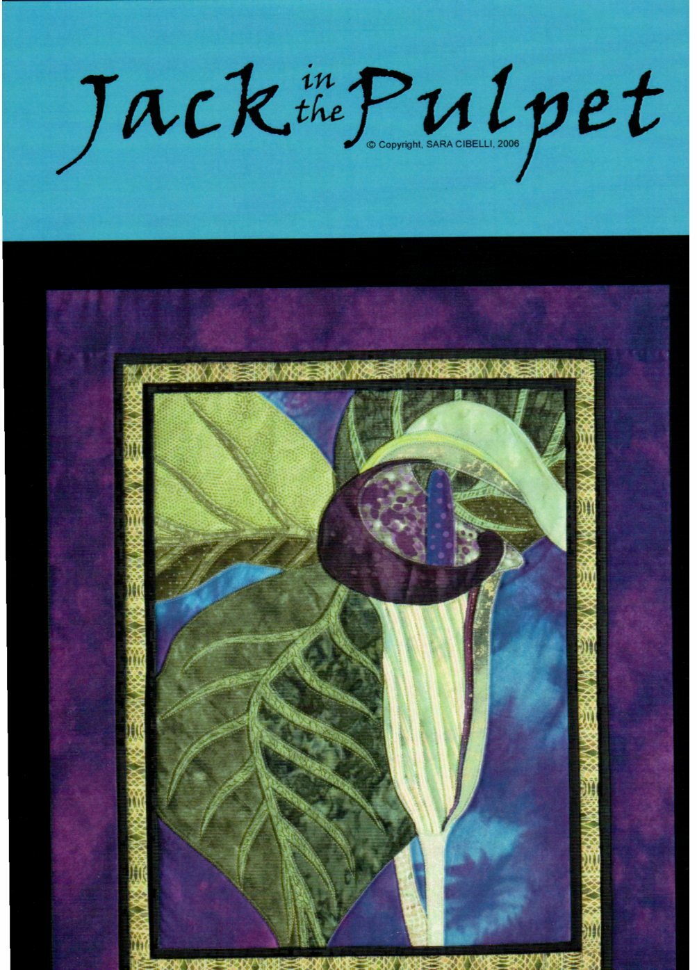 Jack in the Pulpet Quilt Sewing Pattern Flower Floral Wall Hanging 18 x 22