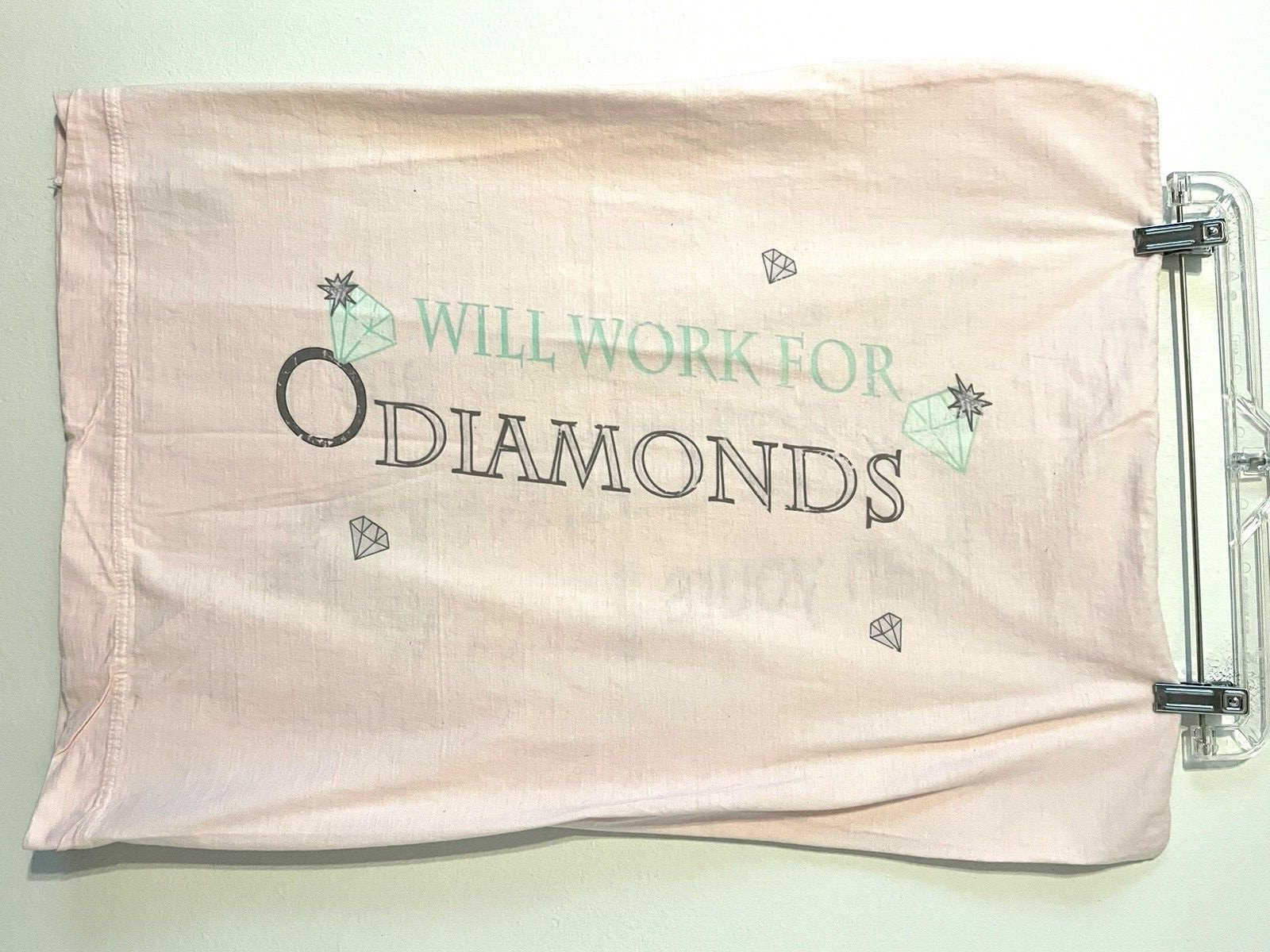 Will Work For Diamonds My Friends Are Prettier.. Pink Pillowcase Standard