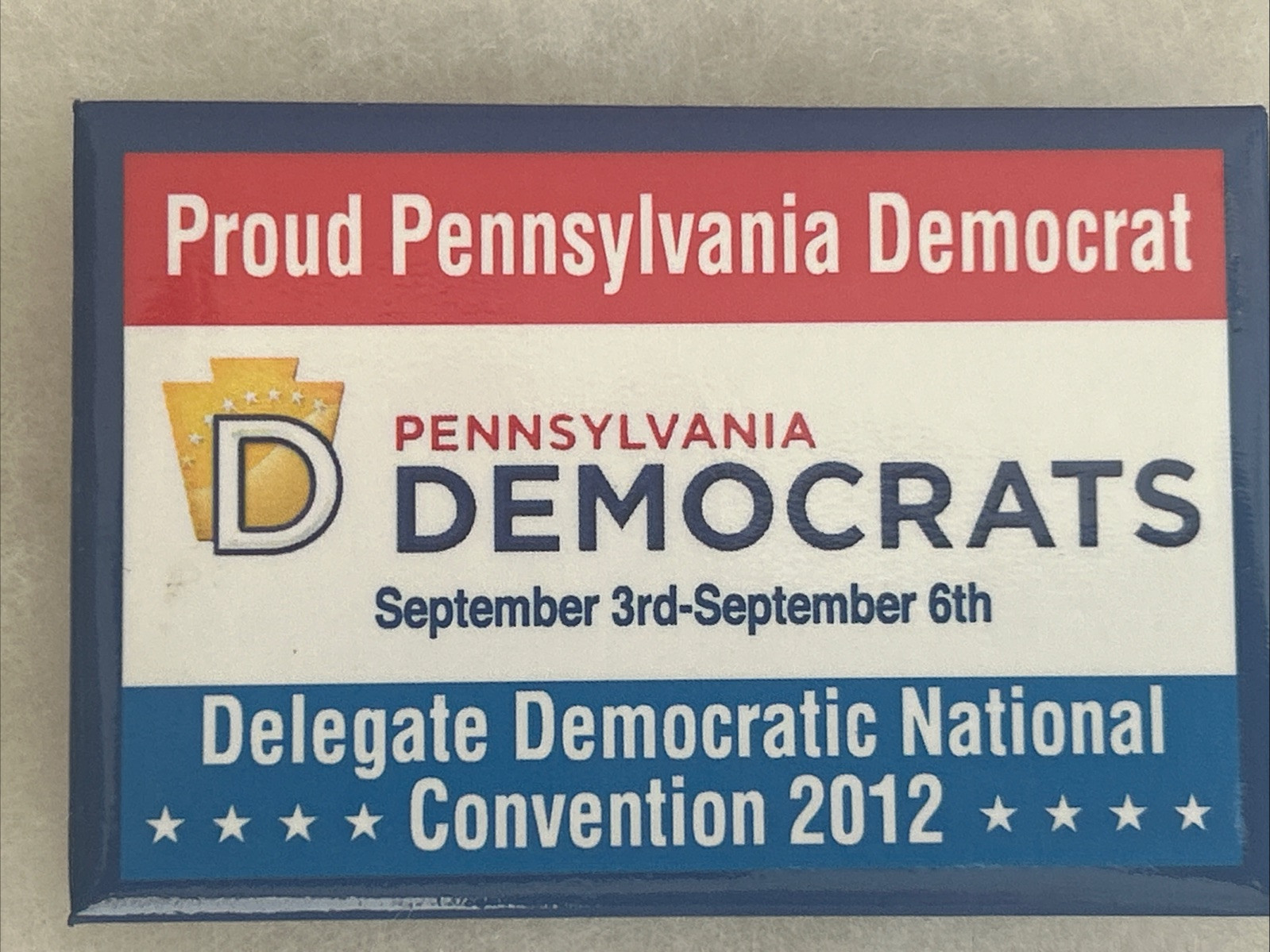 Proud Pennsylvania Democrat Delegate Democratic National Convention  3” x 2” pin