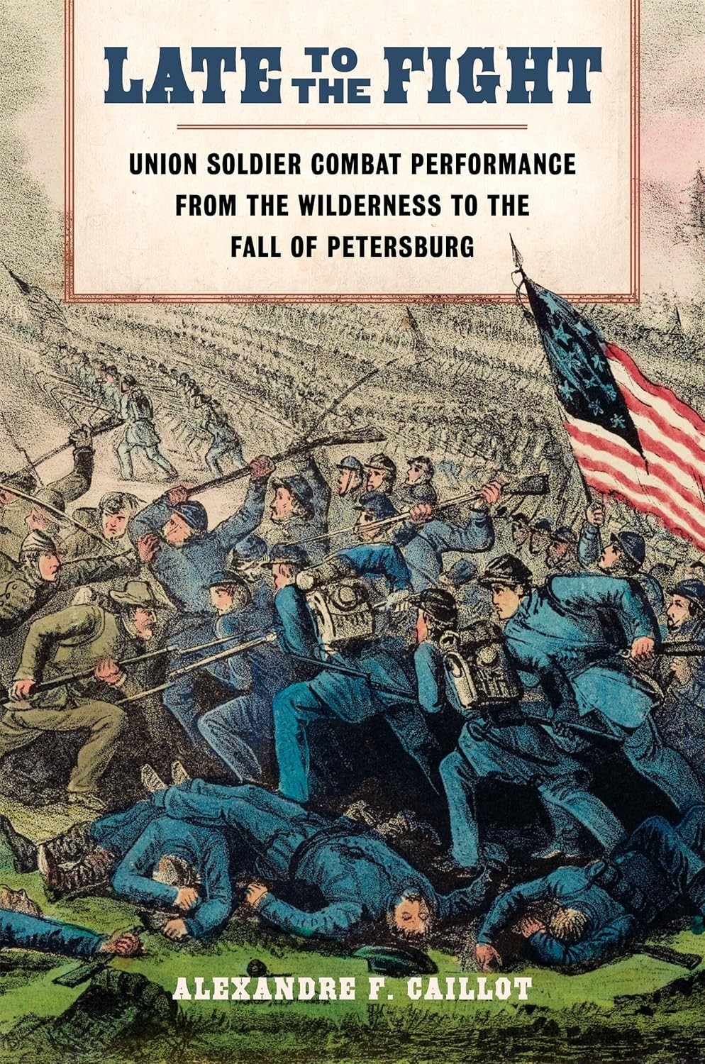 NEW * LATE TO THE FIGHT: Union Civil War Soldier Combat Petersburg  Alex Caillot