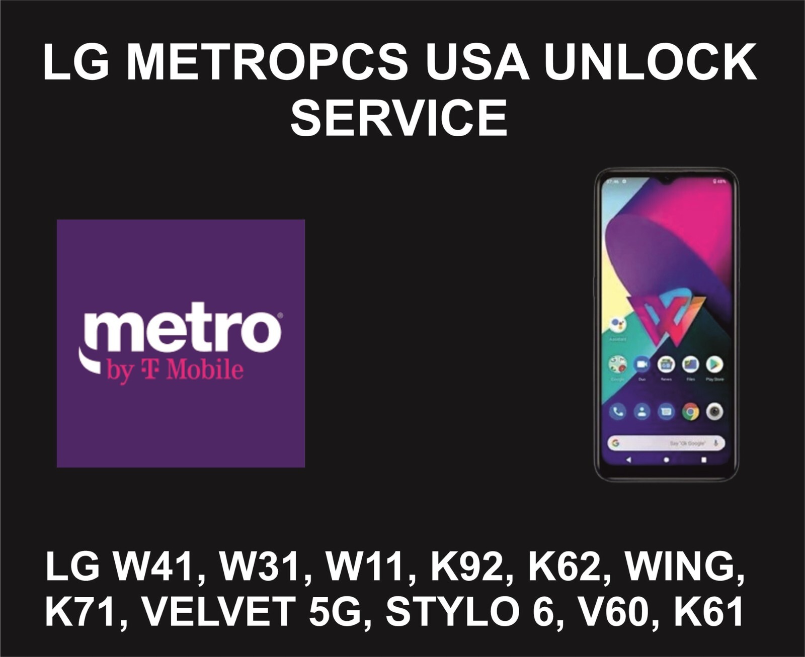 Metropcs USA Unlock, W41, W31, W11, K92, K62, Wing, K71, Velvet 5G, Stylo 6
