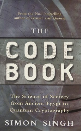 The Code Book: The Science of Secrecy from Ancient E... by Singh, Simon Hardback