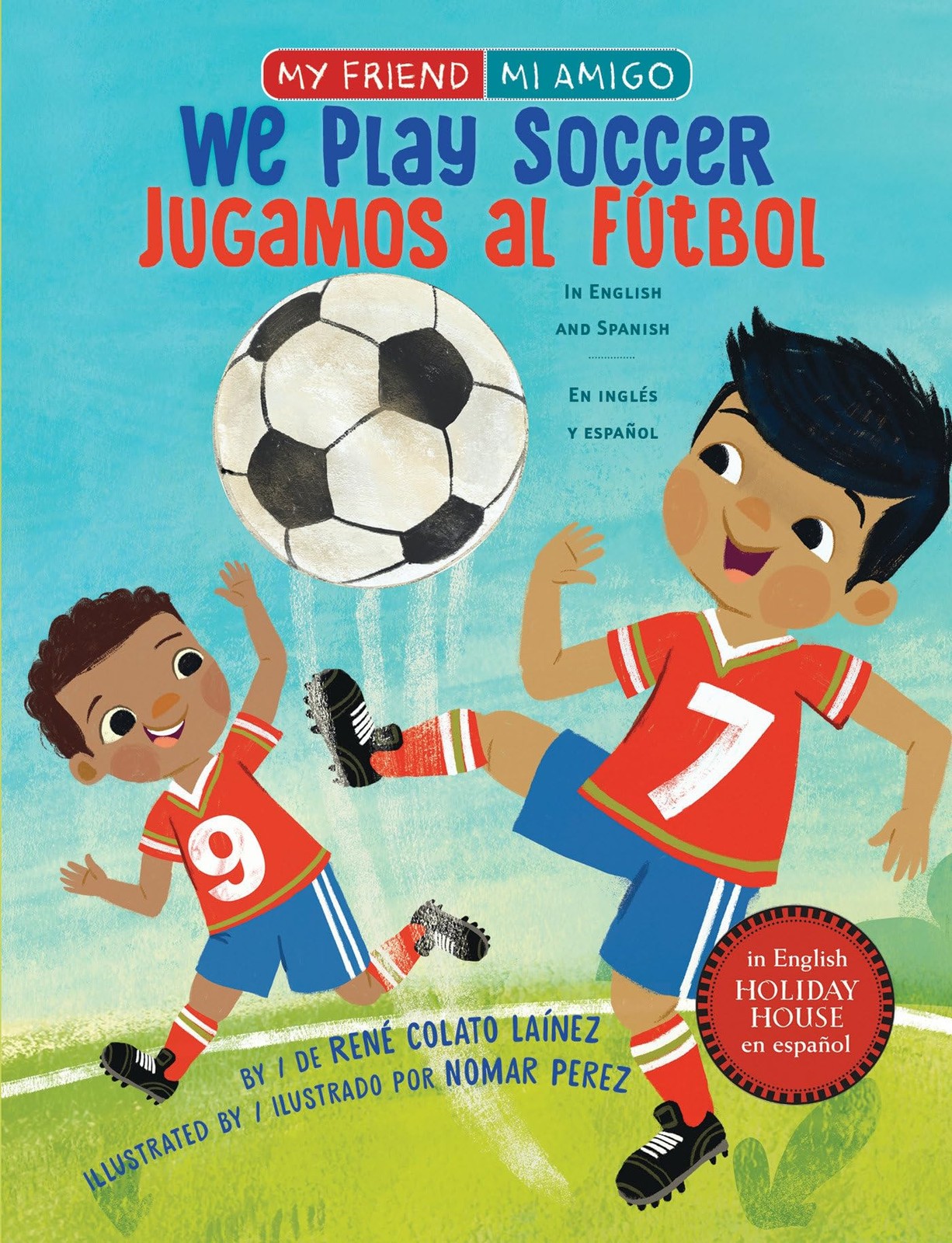 We Play Soccer / Jugamos al fútbol (My Friend, Mi Amigo)