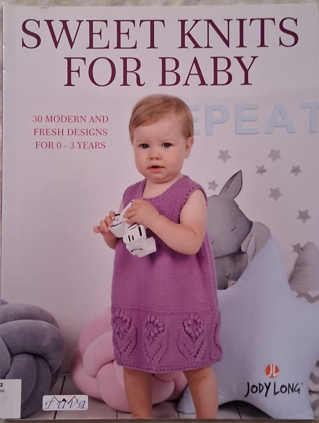 Sweet Knits for Baby 30 Modern and Fresh for 0 to 3 Years  Knitting Book