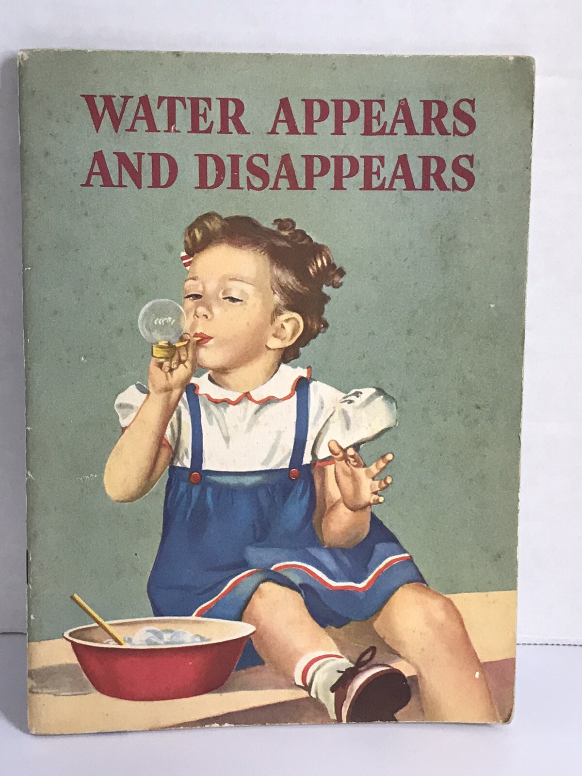 WATER APPEARS AND DISAPPEARS Glenn Blough 1953 SCIENCE EDUCATION 1 Day Ship!👍