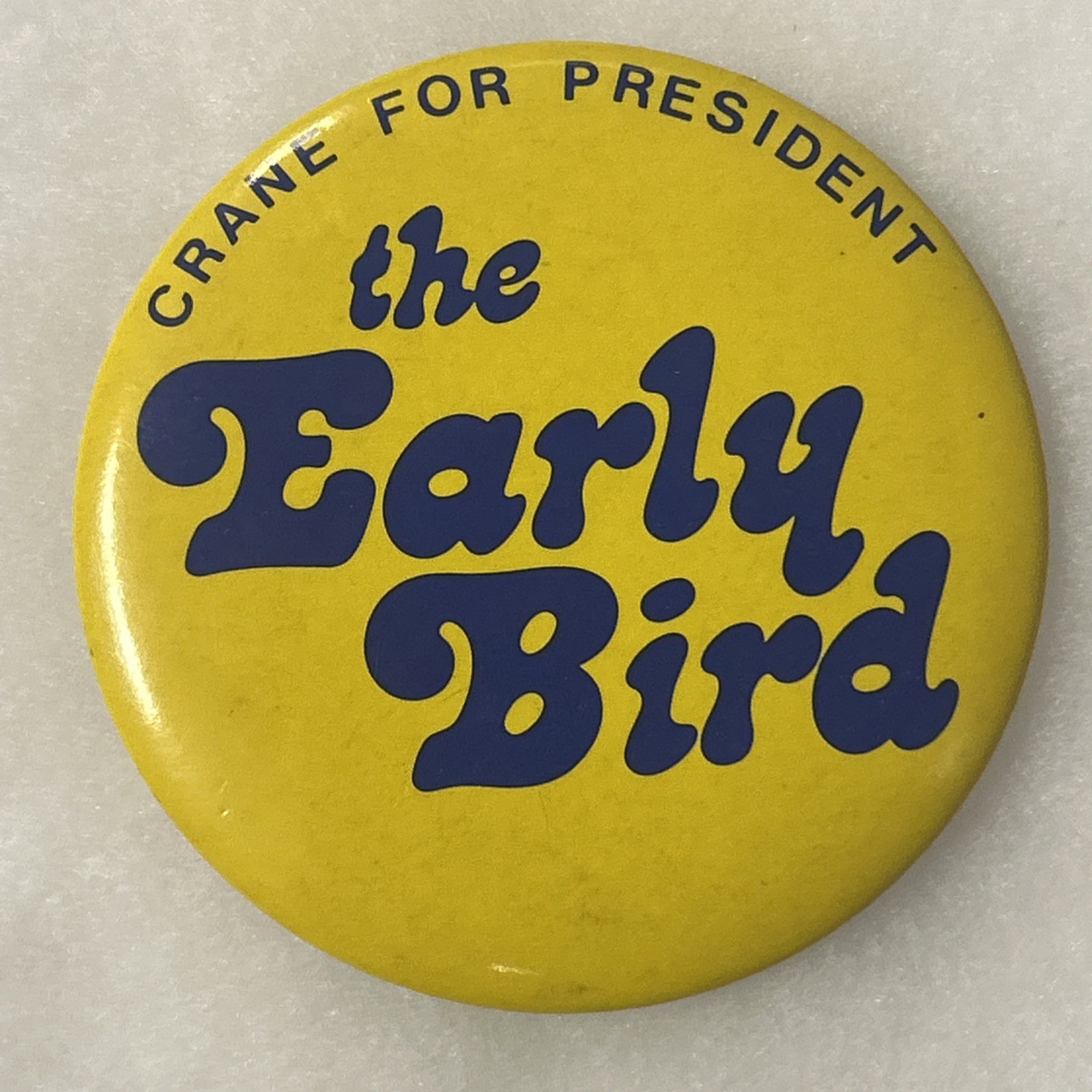 Crane For President The Early Bird  4” pinback button pin