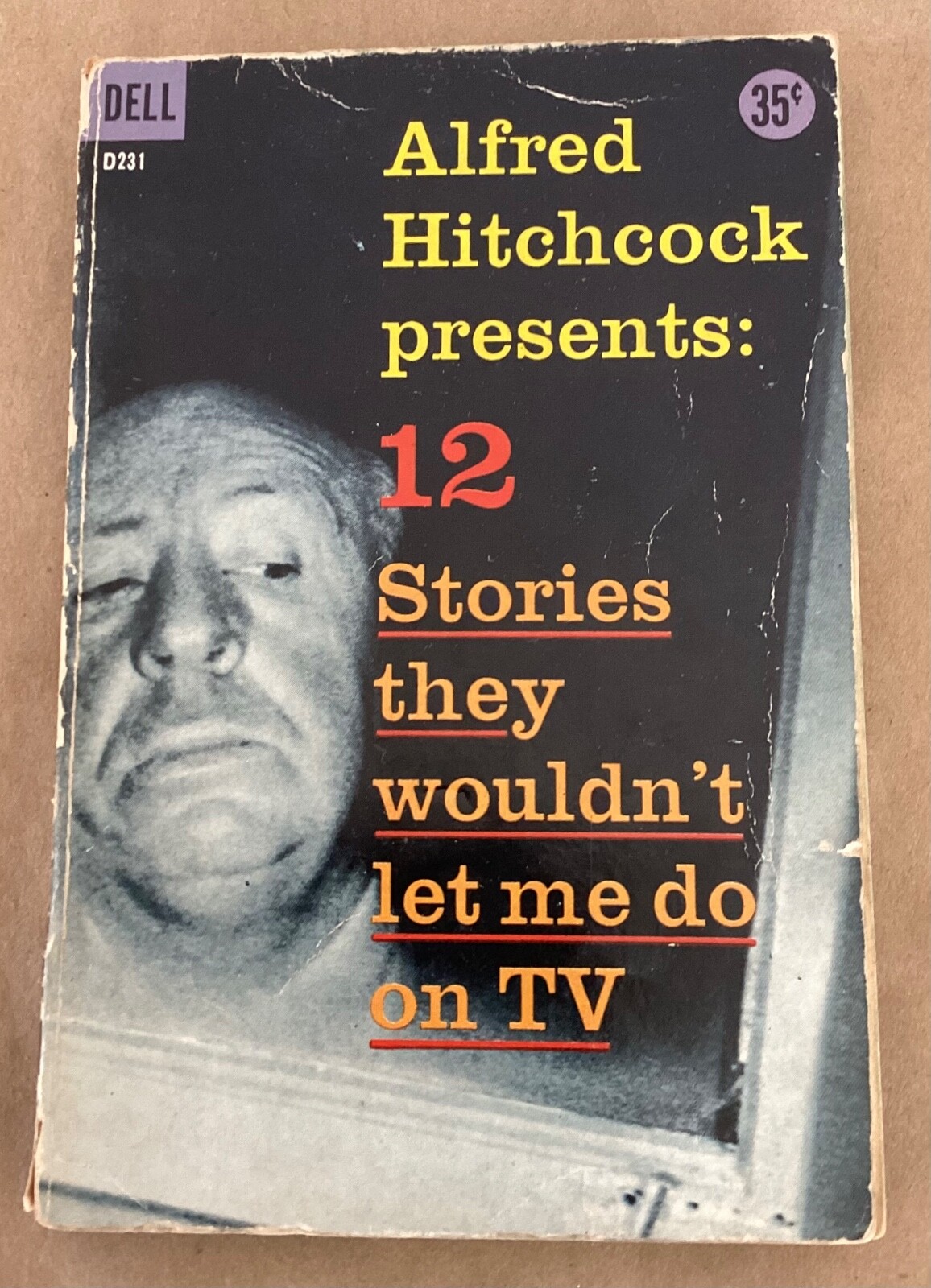 Alfred Hitchcock Presents 12 Stories They Wouldn't Let Me Do on TV 1958 Dell 1st