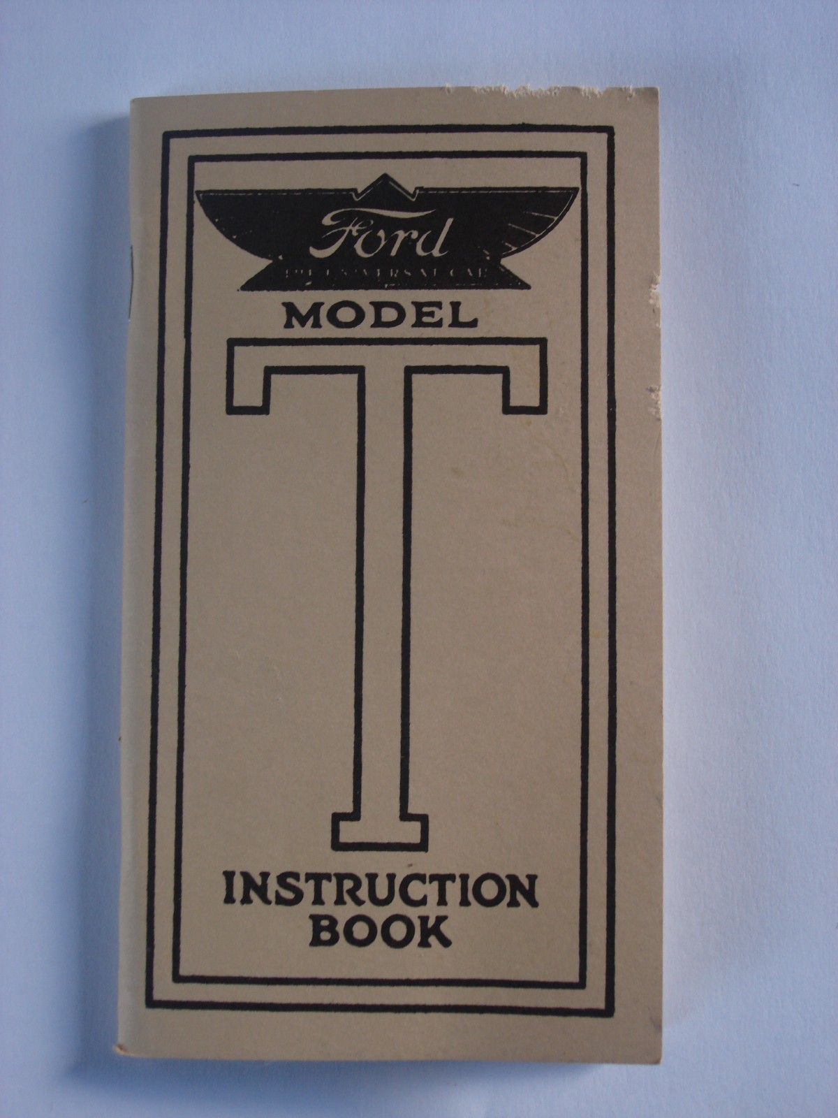 FORD MODEL T INSTRUCTION HANDBOOK  copyright 1913 by Ford Motor Company