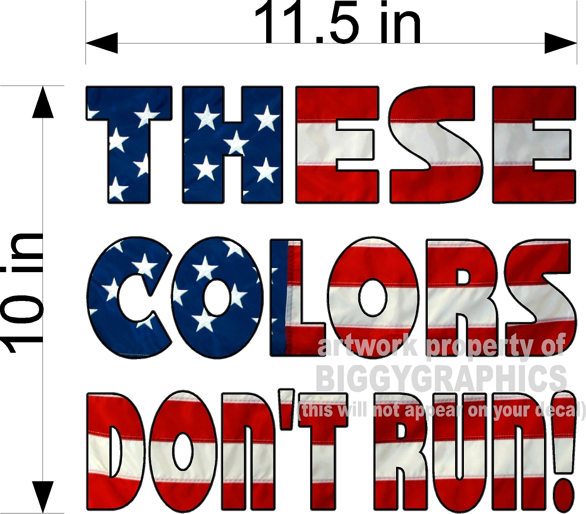 THESE COLORS DON'T RUN US FLAG VINYL DECAL  FOR CAR TRUCK WINDOW NEW DESIGN!