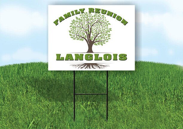 LANGLOIS FAMILY REUNION GR TREE 18 in x24 in Yard Sign Road Sign with Stand