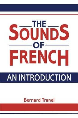 The Sounds of French: An Introduction - Paperback By Tranel, Bernard - GOOD