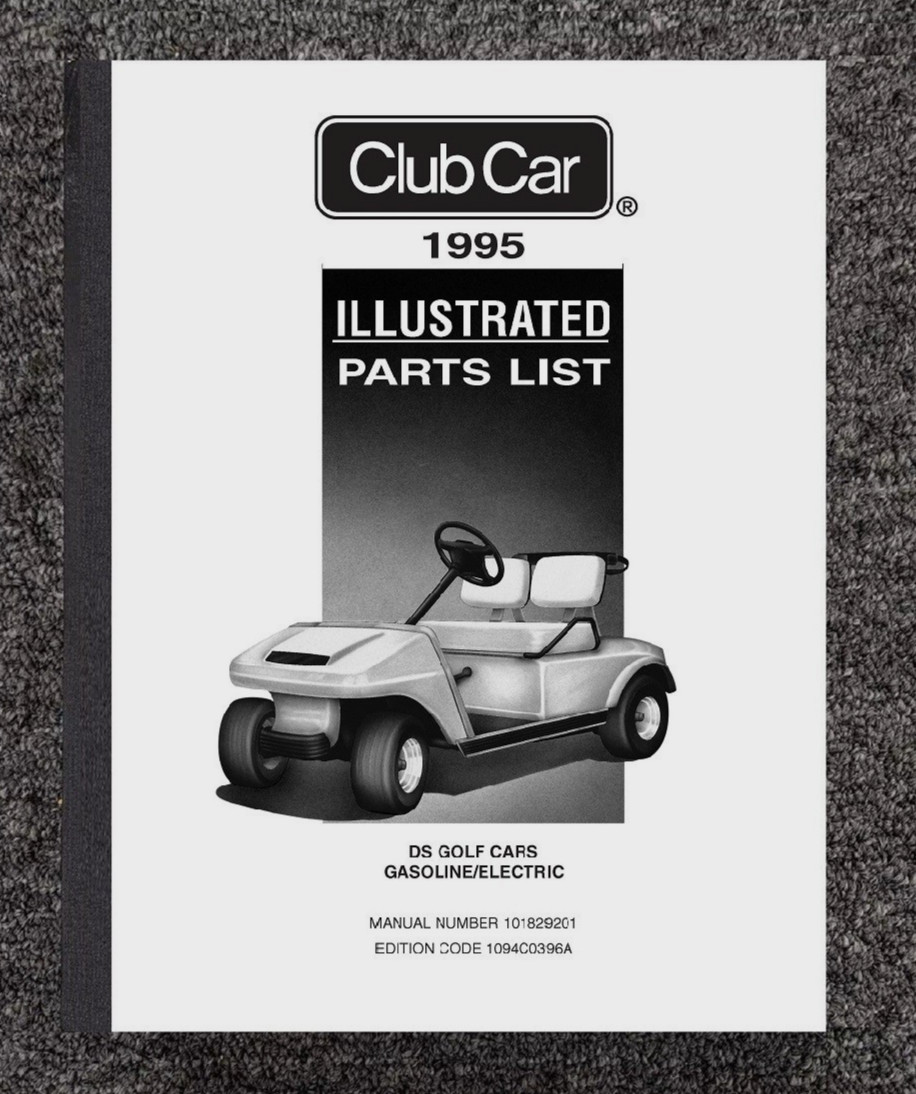 1995 Gas & Electric Golf Cart Service Parts Manual Fits 1995 Club Car DS IPL 201