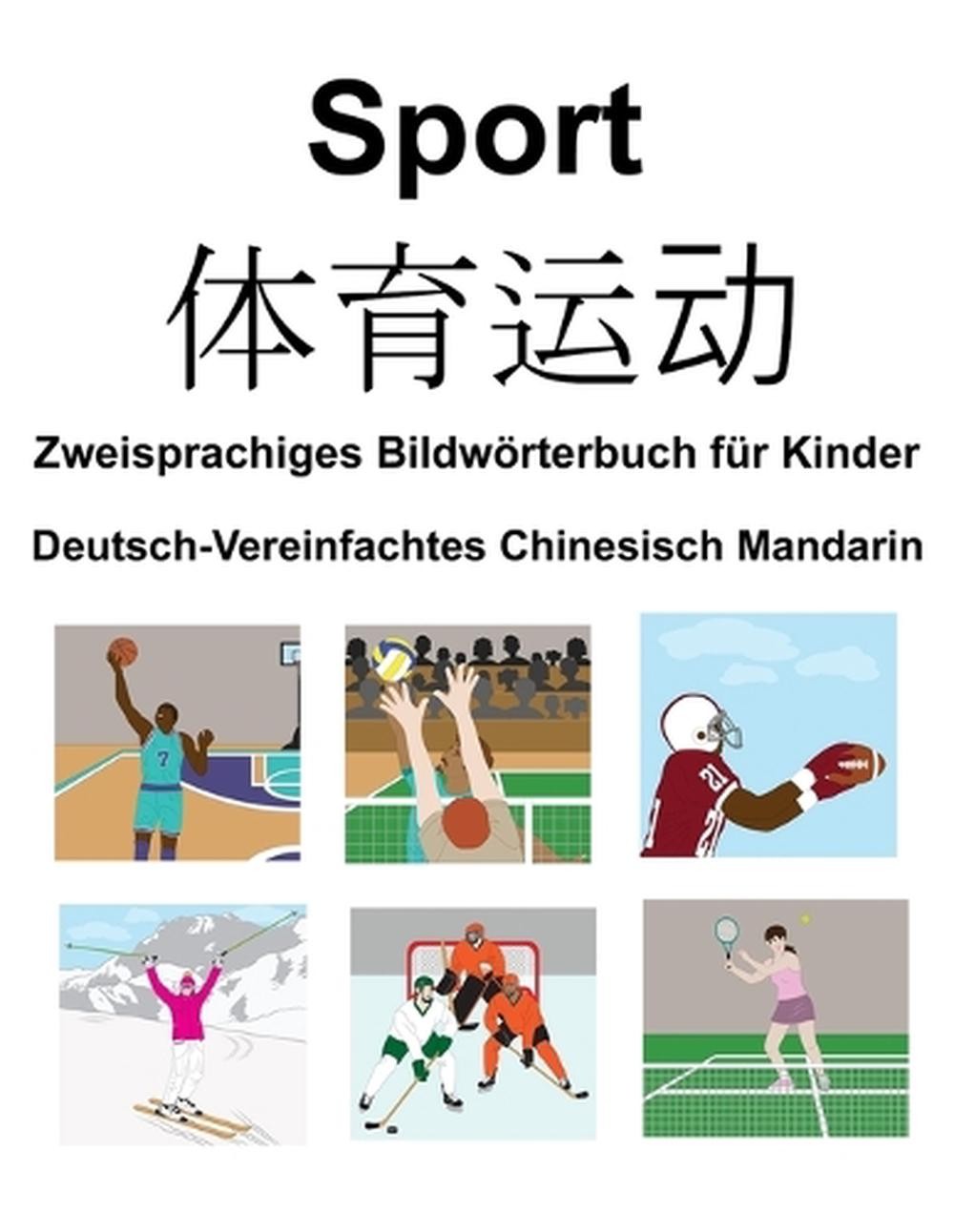 Deutsch-Vereinfachtes Chinesisch Mandarin Sport / Zweisprachiges Bildwrterbuch f