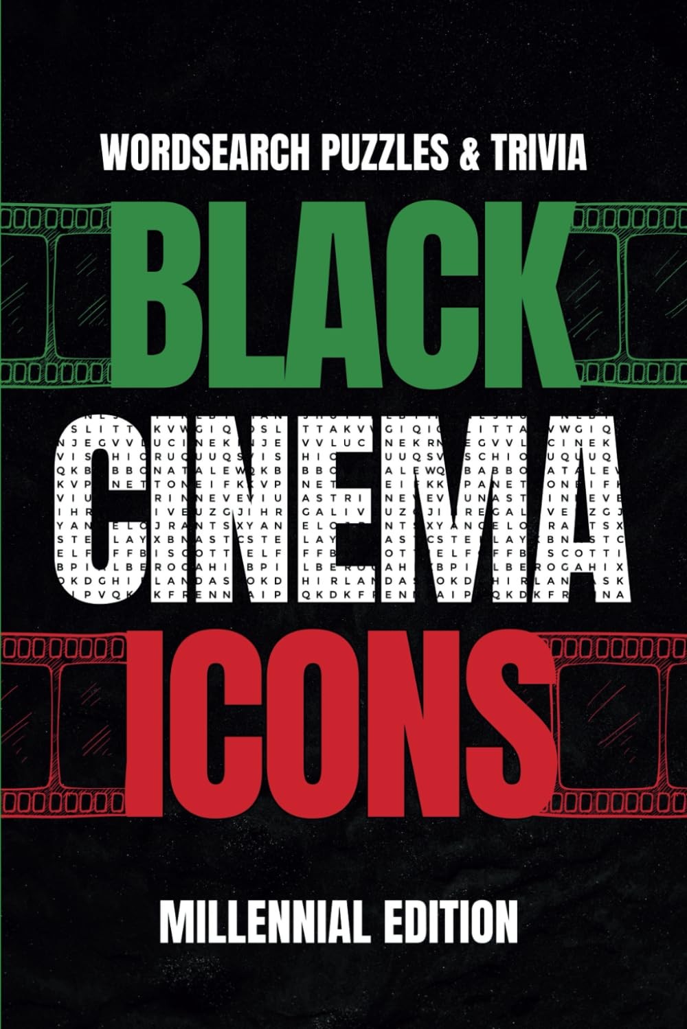 Black Cinema Icons: Millennial Edition: Word Search & Trivia for Black Movie Lov
