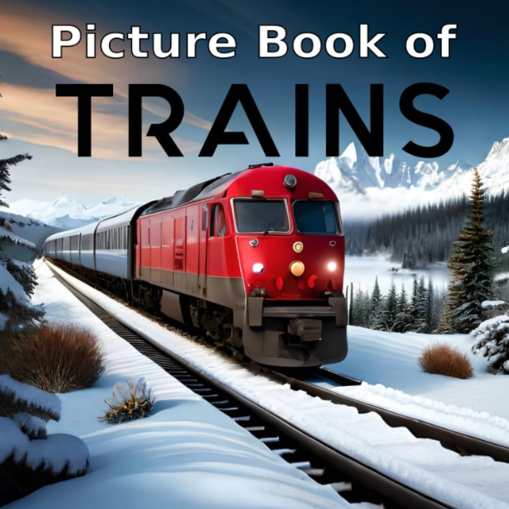 Trains Picture Book: for Seniors with Dementia and Alzheimer's | Relaxing Photog