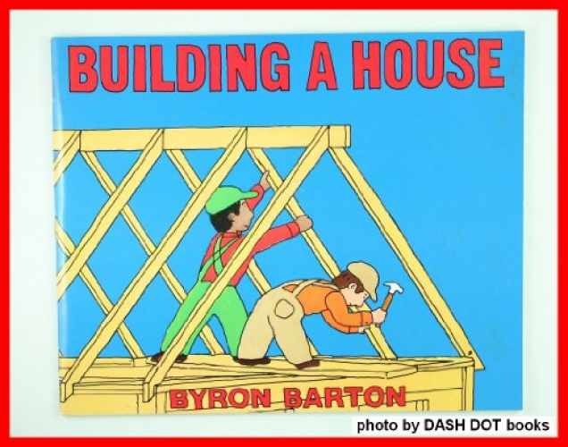 Building a House - Paperback, by Barton Byron - Very Good