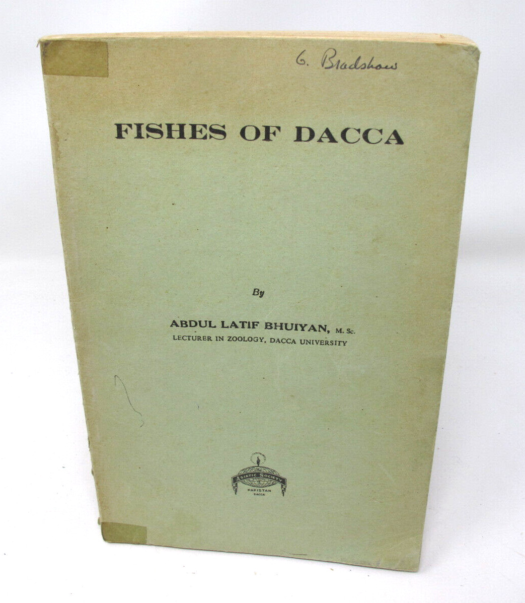 1964 Abdul Latif Bhuiyan FISHES DACCA SC/1st Ed Pre-Bangladesh Morrison Knudsen