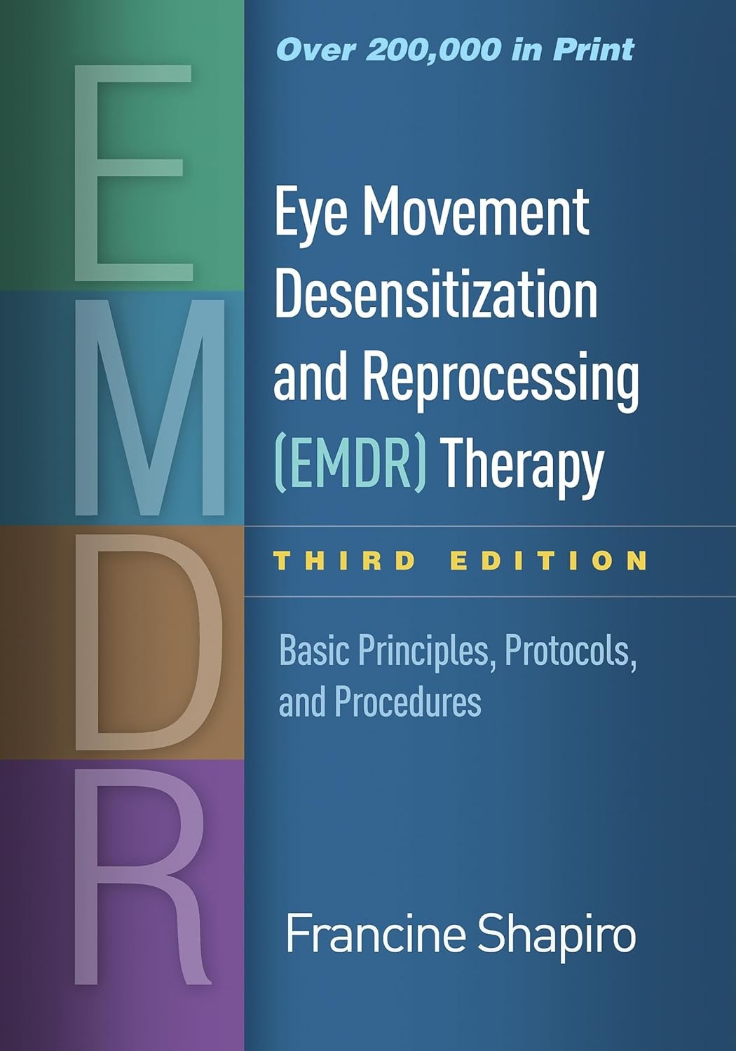 Eye Movement Desensitization and Reprocessing (EMDR) Therapy 3rd Edition