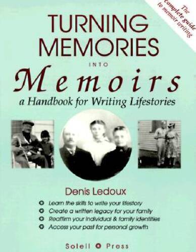 TURNING MEMORIES INTO MEMOIRS: A HANDBOOK FOR WRITING LIFESTORIES - GOOD