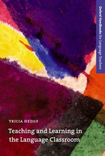Teaching and Learning in the Language Classroom (Oxford Handbooks for Lan - GOOD