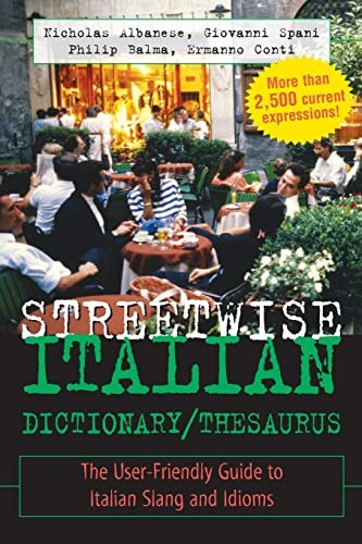 Streetwise Italian Dictionary/Thesaurus: The User-Friendly Guide to  - VERY GOOD
