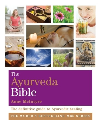 The Ayurveda Bible: Godsfield Bibles by McIntyre, Anne 1841814091 The Fast Free