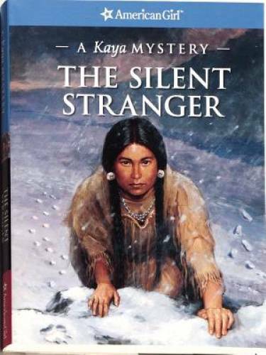 The Silent Stranger: A Kaya Mystery (American Girl Mysterie - VERY GOOD