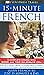 Eyewitness Travel Guides: 15-Minute French (DK 15-Minute Lang - VERY GOOD