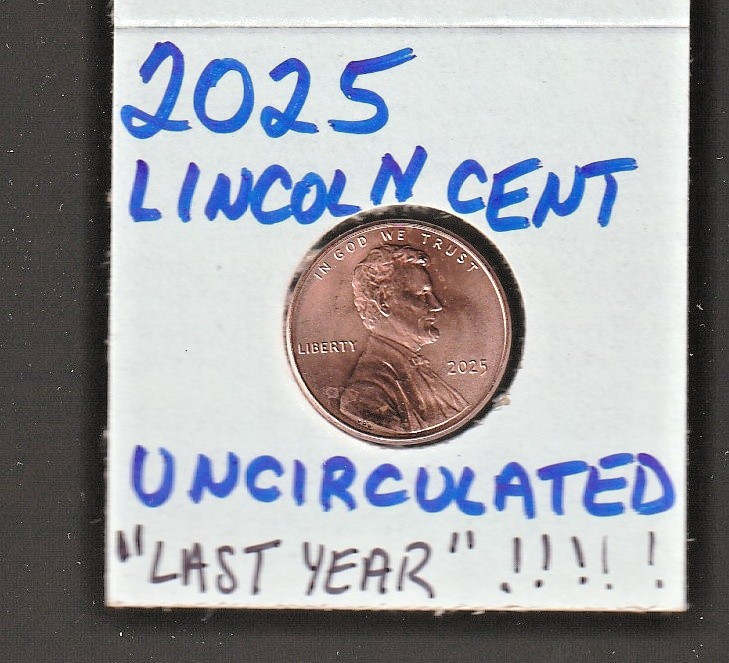 2025  "P+D"  LINCOLN  CENTS   BRILLIANT UNCIRCULATED  LAST YEAR  of the  LINCOLN