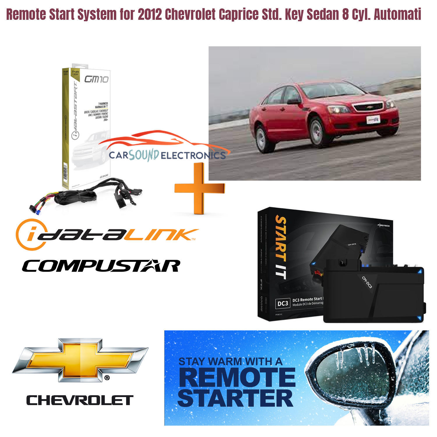 Remote Start System for 2012 Chevrolet Caprice Std. Key Sedan 8 Cyl. Automatic