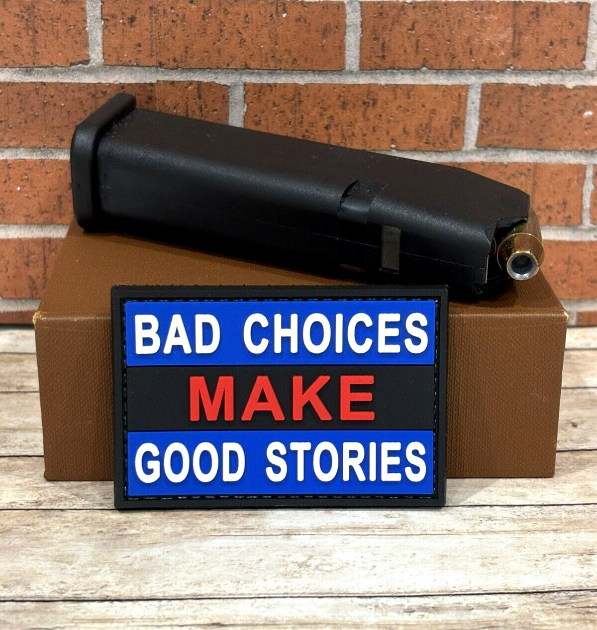 Tactical PVC Patch - Bad Choices Make Good Stories Patch - Morale Gun Patch