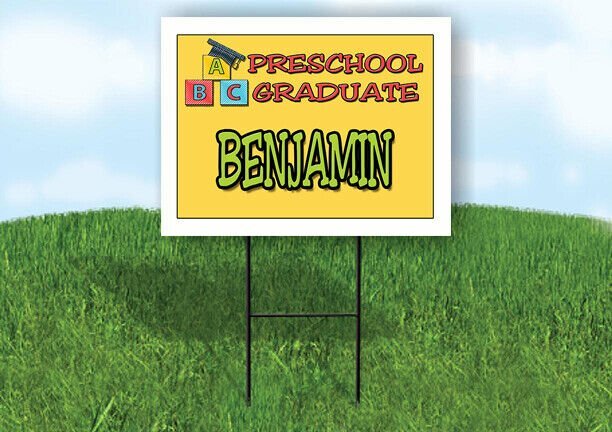 BENJAMIN PRESCHOOL GRADUATE 18 in x 24 in Yard Sign Road Sign with Stand