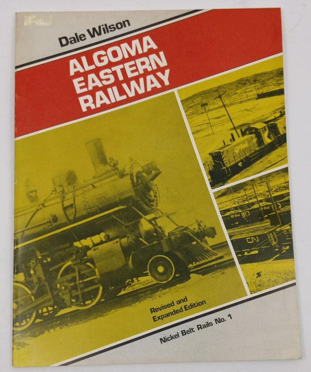 Algoma Eastern Railway Paperback Book By Dale Wilson