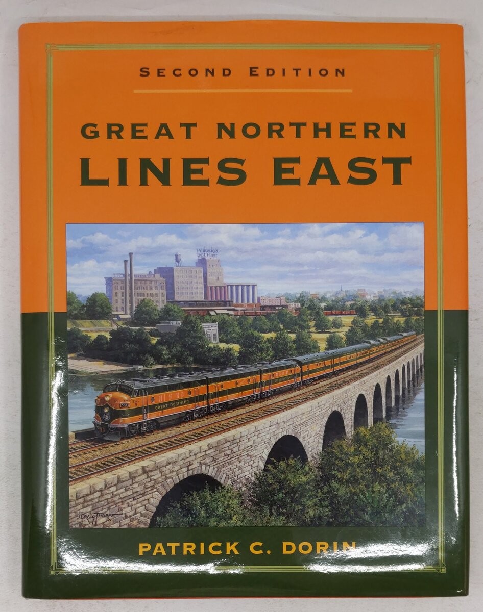 Great Northern Lines East, Second Edition Hardcover Book By Patrick C. Dorin