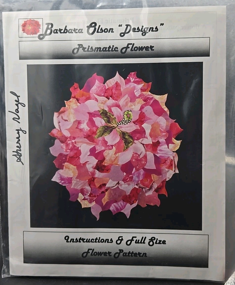 Barbara Olson Designs Flower Quilt Pattern Prismatic  (Has Writing On Front)